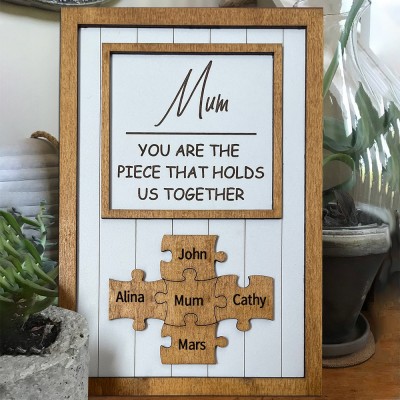 Custom Mum The Piece That Holds Us Together Name Puzzle Pieces Sign Unique Mother's Day Gift For Mum Grandma
