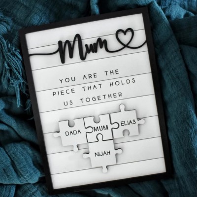 Custom Mothers Day Puzzle Sign Mum You Are The Piece That Holds Us Together Personalised Gift for Mum