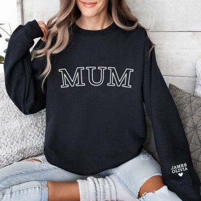 Custom Mum Embroidered Sweatshirt with Kids Names On Sleeve New Mum Gift Mother's Day Gifts