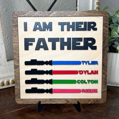 I Am Their Father Sign Customised Gift For Dad, Grandpa Father's Day Gift Ideas