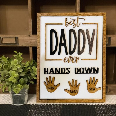 Personalised Best Daddy Ever Hands Down Wood Name Sign Keepsake Gift for Daddy, Grandpa