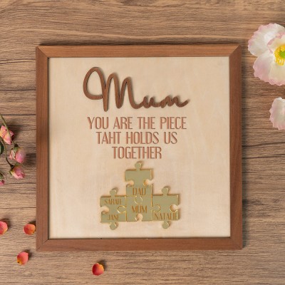 Mum You Are the Piece that Holds Us Together Custom Puzzle Pieces Name Sign Gift for Mum Grandma Mother's Day Gift