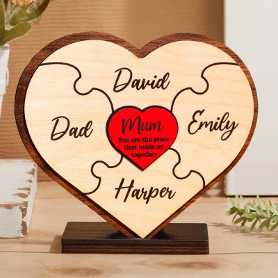 Custom Heart Shaped Mum You Are the Piece that Holds Us Together Puzzle Pieces Sign Unique Gift For Mum Mother's Day Gift Ideas