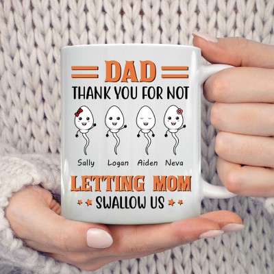 Personalised Dad Thank You for Not Letting Mum Swallow Us Mug Engraved with Kids Name First Father's Day Gift