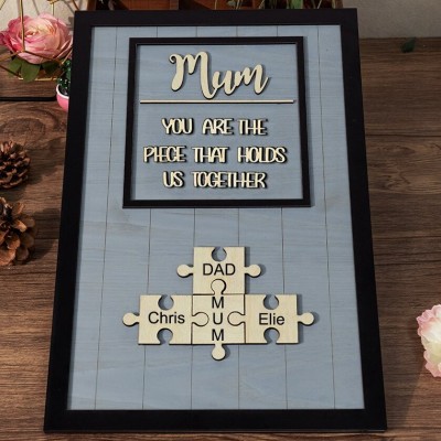 Custom Wood Puzzle Name Sign Mum You are the Piece that Holds us Together Festival Gift for Mum Grandma