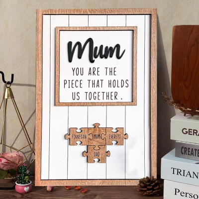 Mother's Day Gift Custom Wooden Puzzle Pieces Sign With Kids Names Mum You Are The Piece That Holds Us Together Unique Family Gift For Mum