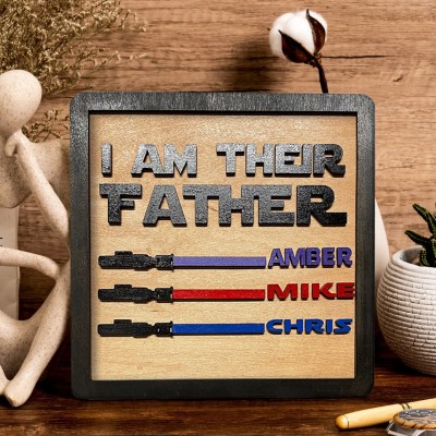 I Am Their Father Family Wooden Display Sign Customised Gift For Him Father's Day Gift 