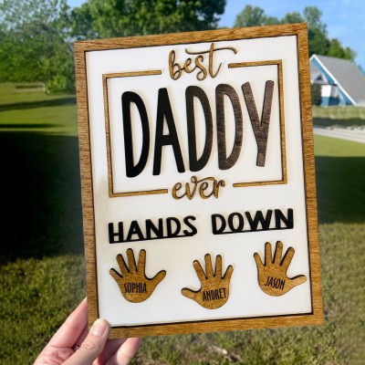 Personalised Best Daddy Ever Hands Down Wood Name Sign Keepsake Gift for Daddy, Grandpa