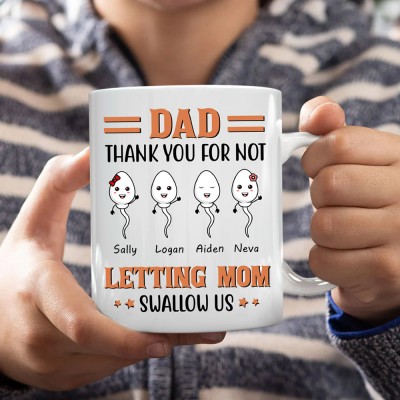 Personalised Dad Thank You for Not Letting Mum Swallow Us Mug Engraved with Kids Name First Father's Day Gift