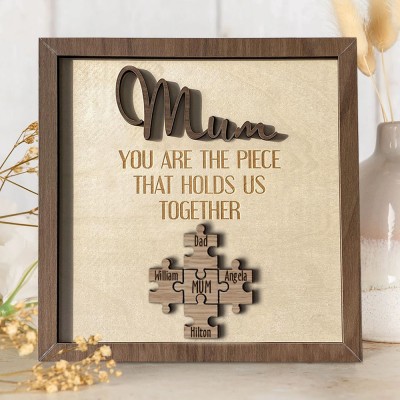 Mum You Are the Piece that Holds Us Together Personalised Puzzle Pieces Name Sign Love Gift for Grandma Mum Birthday Gift