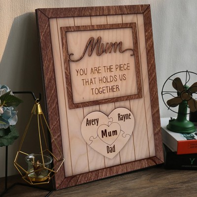 Personalised Mum Puzzle Piece Sign Gift for Mum Grandma WIfe Mum You Are the Piece that Holds Us Together